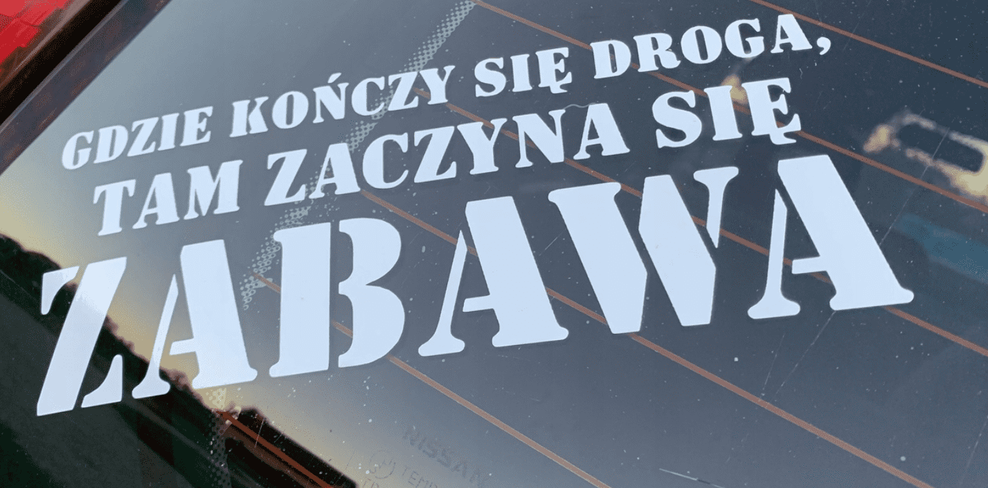 napisgdzie kończy się droga tam zaczyna się zabawa